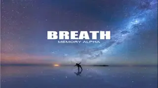 Breath   Memory Alpha