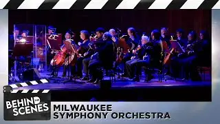 Behind the Scenes: Milwaukee Symphony Orchestra