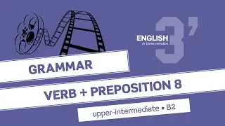 Upper-Intermediate Grammar: Verb + Preposition 8 (B2)