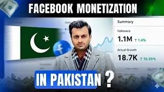 Facebook Monetization in Pakistan? | Reality Explained 2025