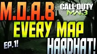 MW3: HARDHAT - MOAB Every Map Ep.1