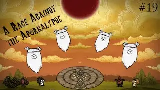 Don't Starve || Let's Play Series || EP 19: A Race Against the Aporkalypse