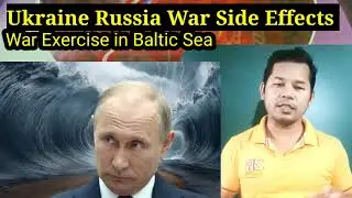 Nuclear War | Ukraine Russia War Side Effects | War Exercise In Baltic Sea