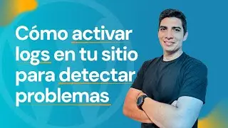 C&oacute;mo activar logs en WordPress para detectar errores 🧠