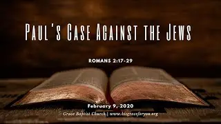 02.09.25 Paul's Case Against the Jews