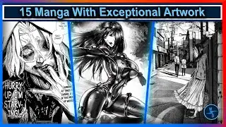 Top 15 Manga With Incredible Artwork + Amazing Story