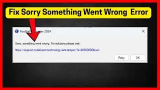 Fix Sorry, something went wrong. For solutions please visit
