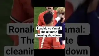 Ronaldo vs Yamal: The ultimate cleaning showdown