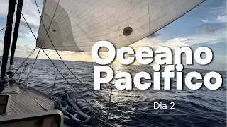 VELA R&Aacute;PIDA 💨 y la CRUZ DEL SUR 🌌 | Bit&aacute;cora D&iacute;a 2 Oc&eacute;ano Pac&iacute;fico