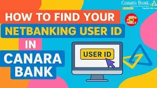 How to Find Your NetBanking User ID in Canara Bank Online | Forgot Canara Bank NetBanking User ID?