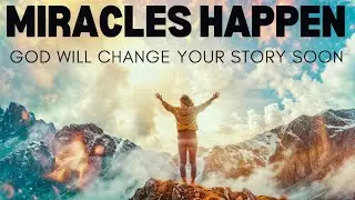 How God Will Change Your Story Soon!