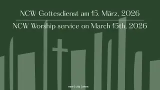 NCW Gottesdienst am 15.03.2026 | NCW Worship Service on March 15, 2026