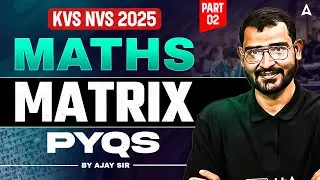 KVS NVS 2025 | KVS NVS TGT PGT Maths Matrix Previous Year Questions | KVS NVS Maths By Ajay Sir