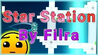 Star Station (By Filra) [All Coins] | Geometry Dash