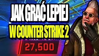 JAK GRAĆ LEPIEJ W CS2 ? PORADNIK JAK AWANSOWAĆ W COUNTER STRIKE 2 !
