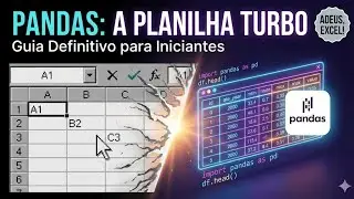 PANDAS: O Guia Definitivo para Iniciantes (A Planilha Turbo do Python!) - Parte 2