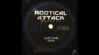 Last dub - iSt3p - Rootical Attack Records RAR7003 - Black Edition