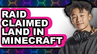 How to Raid Claimed Land in Minecraft (updated)