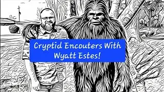 Cryptid Encounters With Boone County Cryptids Host Wyatt Estes! #bigfoot #dogman #cryptids #cryptid 