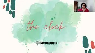 The Clock - Exprimarea orei în limba engleză