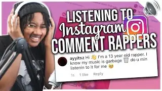 Listening to Instagram Comment Rappers