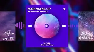HARMONIKA - Mari Wake Up -