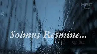 Solmuş Resmine I Dark Melankolik Pop versiyon HGC Music