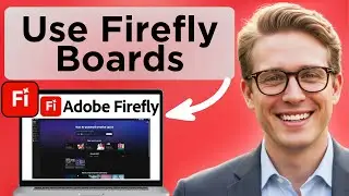 Как использовать доски в Adobe Firefly (полное руководство 2025 года)