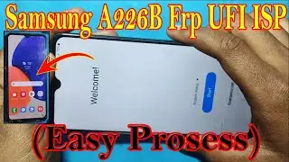 Samsung A226B FRP Unlock | UFI ISP Method | 100% Working | Galaxy A22 5G FRP Remove