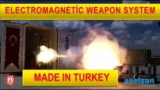 TURKISH ARMY - NEW ELECTROMAGNETIC WEAPON - TESTS SUCCESSFULLY