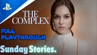 The Complex PS5 Gameplay | Full Playthrough | Sunday Stories | Thriller by Wales Interactive