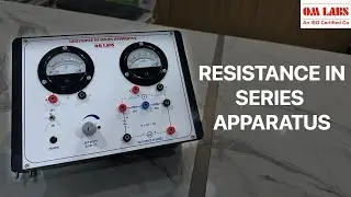 Resistance In Series Apparatus | Series Resistance | Resistance | Working and Principle |OM LABS