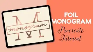 Create a Gold Foil Monogram in Procreate Tutorial