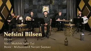 Nefsini Bilsen - Hicaz