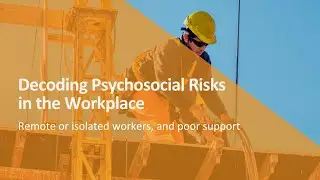 3. Decoding psychosocial risks in the workplace: Remote or isolated workers, and poor support