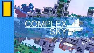 What Goes Up Must Come Down | Complex SKY (Futuristic City Builder - Demo)