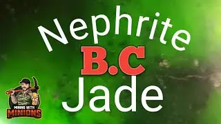 Jade Hunting in British Columbia