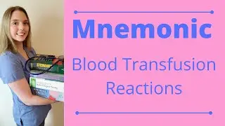 MNEMONIC BLOOD TRANSFUSION REACTIONS