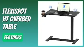REVIEW (2025): FLEXISPOT H7 Overbed Table. Features.