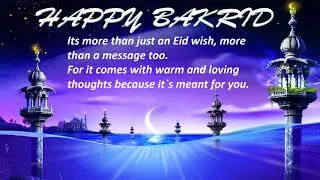 Eid al adha, Bakrid wishes, greetings. whatsapp message, Eid mubarak video, images, quotes, 2017