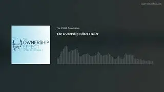 The Ownership Effect Trailer