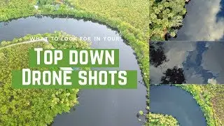 What to look for in your Top Down Drone Shots