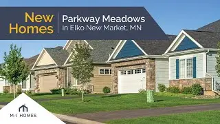 Parkway Meadows | New Construction Homes for Sale in Elko New Market, MN