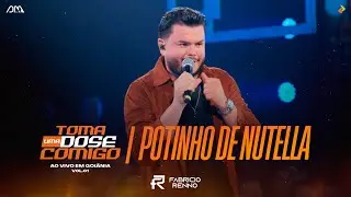 Fabr&iacute;cio Renno | Potinho de Nutella (Ao Vivo em Goi&acirc;nia) - Vol.01