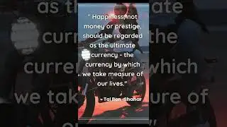 Happiness, Not Money Or Prestige | Quote of The Day | Shorts | Psychology