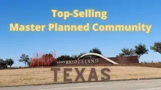 Welcome To Bridgeland!  Top-Selling Master Planned Community In Texas.