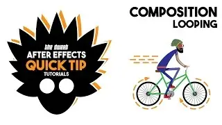Composition Looping | QUICK TIPS
