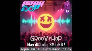 GRooVyHoP ♾️ May iNCLuDe SMiLiNG!