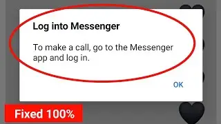 Исправление проблемы входа в Messenger. Чтобы совершить звонок, перейдите в приложение Messenger ...