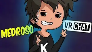 ELE É A PESSOA MAIS MEDROSA DO VRCHAT